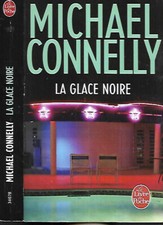 MICHAEL CONNELLY--LA GLACE NOIRE--le livre de poche thriller Harry Bosch