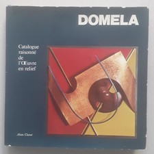 DOMELA * L'OEUVRE EN RELIEF  * CESAR DOMELA-NIEUWENHUIS * ALAIN CLAIRET  1978