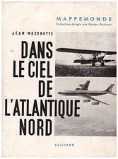 MEZERETTE Jean - DANS LE CIEL DE L'ATLANTIQUE NORD - 1960