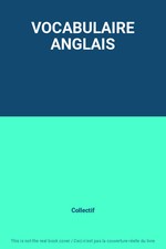 VOCABULAIRE ANGLAIS, Collectif