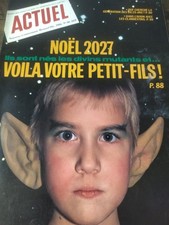 Actuel . Noël 2027 , voilà Votre Petit Fils . No. 86 . Décembre 1986