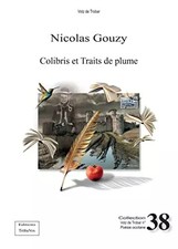 Colibris et traits de plume, Nicolas Gouzy