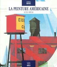 La peinture américaine. Le XXe siècle - Barbara Rose - V1967039