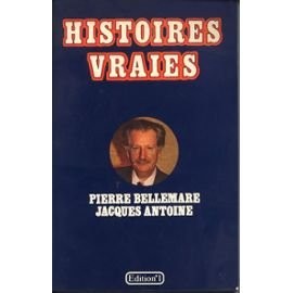 Histoires vraies antoine - histoires,