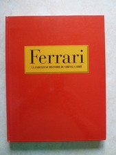 FERRARI LA FABULEUSE HISTOIRE
