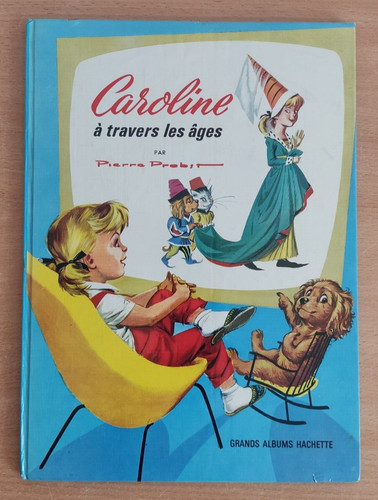 Caroline travers les âges - à,