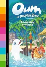 Oum le dauphin blanc. Vol. 1