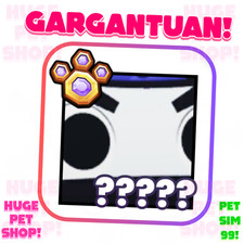 GARGANTUAN - Pet Simulator 99