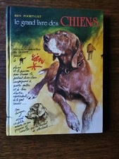 Le grand livre des Chiens - POORTVLIET Rien
