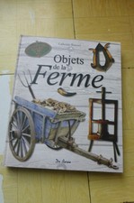 Objets de la ferme par C. Rousset " tracteur sabot vaisselle coffre fendoir etc"