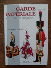 La Garde Impériale du 1er Empire - Tome 2 - HEIMDAL - 2018 - comme neuf