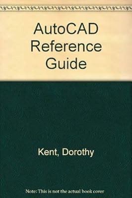 Autocad reference guide kent - autocad, guide,