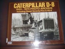 Travaux Engins: Caterpillar D-8: 1933-1974 Photo Archive, 1999, BE