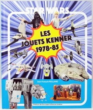 "Star Wars : Les Jouets Kenner 1978-85" par Jean-François Rolland (en langue fra