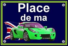 plaque " PLACE DE MA LOTUS