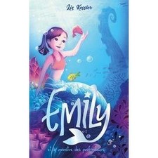 Livre Emily - Tome 2 - Emily Et Le Monstre Des Profondeurs