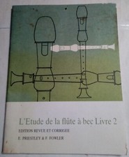 Etude de la flûte  bec 2. Soprane, Alto, Ténor, Basse. Priestley & Fowler. FLUTE