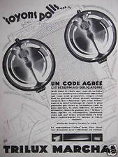 PUBLICITÉ DE PRESSE 1930 SOYONS POLIS UN CODE AGRÉÉ TRILUX MARCHAL - J.JACQUELIN