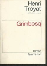 Grimbosq.Henri TROYAT.Flammarion S007