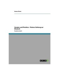 Gorgias und Phaidros - Platons