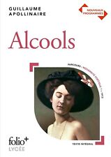 Alcools. Guillaume APOLLINAIRE. Folio + Lycée. Programme Bac LJ3