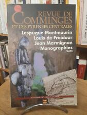 Revue De Comminges Et Des Pyrenees Centrales  : Lespugue Montmaurin Louis de Fro