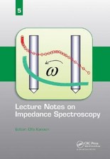 Lecture Notes on Impedance Spectroscopy: Volume 5 - by Olfa Kanoun [Paperback]
