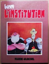 L'INSTITUTION - BINET - FLUIDE GLACIAL - 1988 - TRES BON ETAT