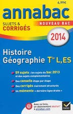 Annales Annabac 2014 Histoire-Géographie Tle L, ES: Sujets et corrigés du bac - 