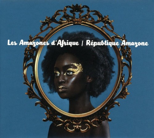 Les amazones afrique - les, d'afrique