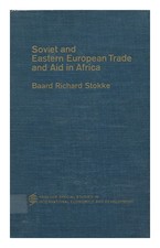 Stokke, Baard Richard Soviétique Et Eastern Européenne Commerce Aide En Afrique