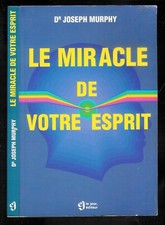Dr Joseph Murphy : Le miracle