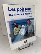 Les poissons à pêcher dans toutes les mers du monde par Patrick Sébile