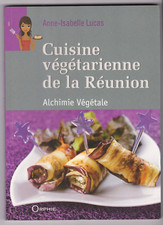 CUISINE VEGETARIENNE de la REUNION livre recettes Lucas