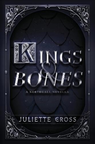 Juliette cross kings and - and, bones