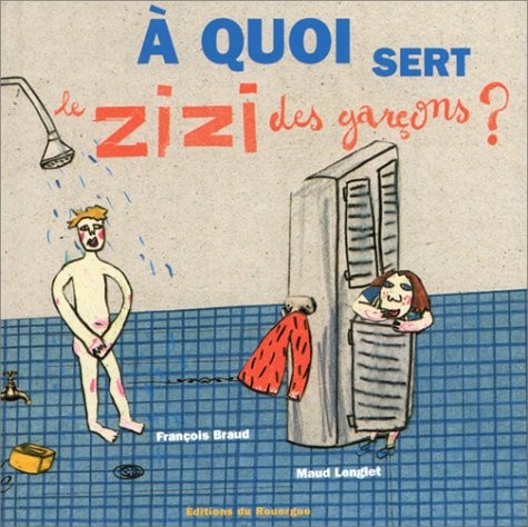 Quoi sert zizi - a,
