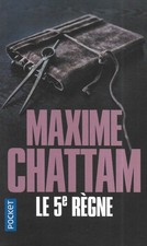 "Le 5e règne" Maxime Chattam/