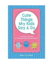 Cute Things My Kids Say and Do