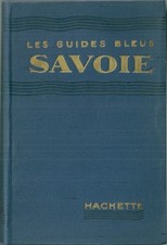 Les guides bleus France Savoie 1939 Régionalisme 