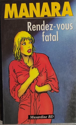 Manara rendez vous fatal - -, rendez-vous