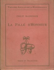 Philip Massinger, La Fille d'honneur, Théâtre Anglais de la Renaissance