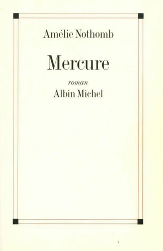 Mercure amélie nothomb - mercure,