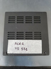 Acer Aspire V5 571 cache / capot  mémoire RAM
