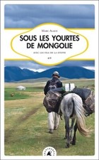 Sous les yourtes de Mongolie -