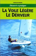 LA VOILE LEGERE. LE DERIVEUR, Nicolas Dejean