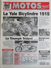 MOTOS d' hier N° 9 / YALE Bicylindre 1915/ TRIUMPH TRIDENT/ MOTOBECANE D45 S