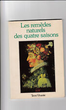 Les remèdes naturels des quatre saisons Terre vivante 1992 santé alternative