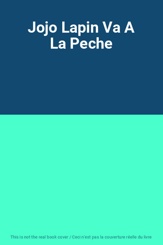 Jojo lapin la peche - jojo,