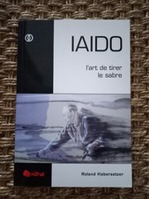 Livre Iaido, l'art de tirer le Sabre