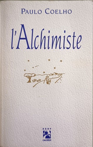 Alchimiste coelho paulo - l'alchimiste, |